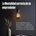 La Mentalidad Correcta del Emprendedor